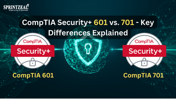 CompTIA Security+ 601 vs. 701: Understanding Key Differences